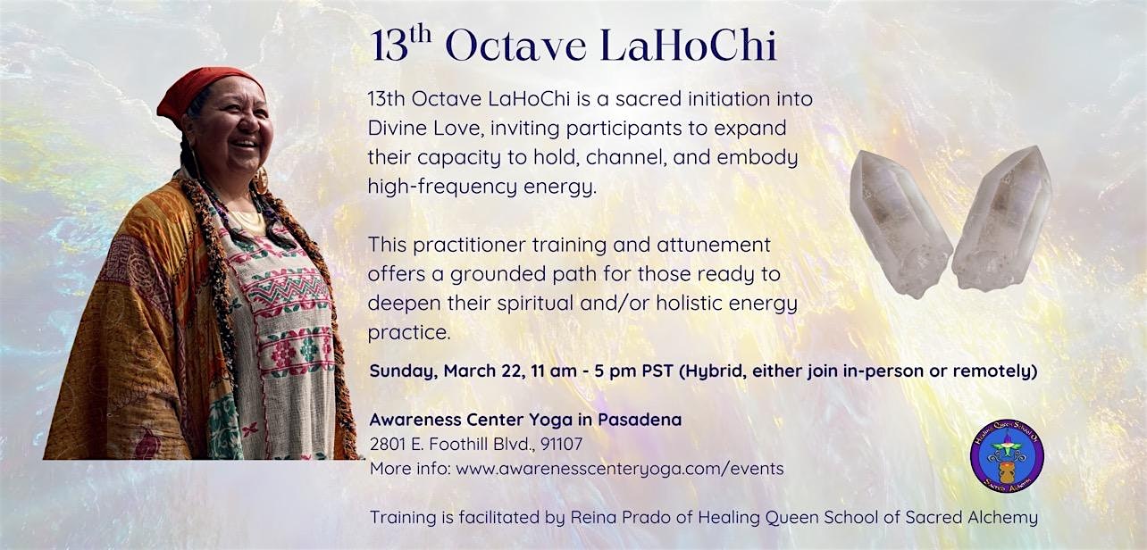 ✨  13th Octave LaHoChi Practitioner Training and Attunement (also virtual)✨