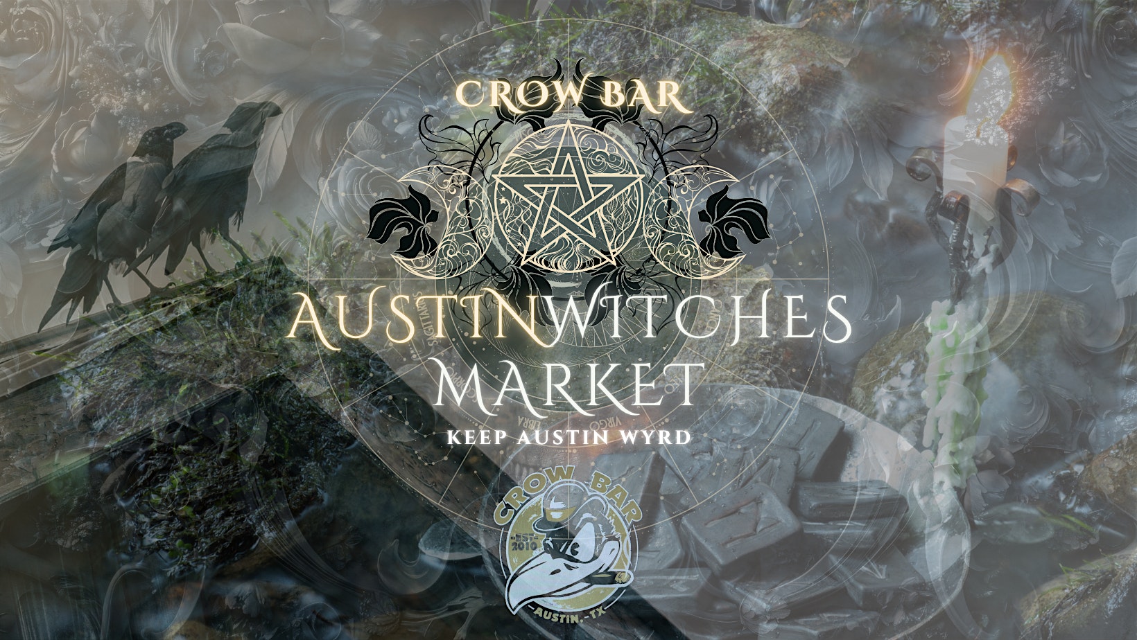 Austin Witches Market @ Crow Bar! ✨ Mar. 8