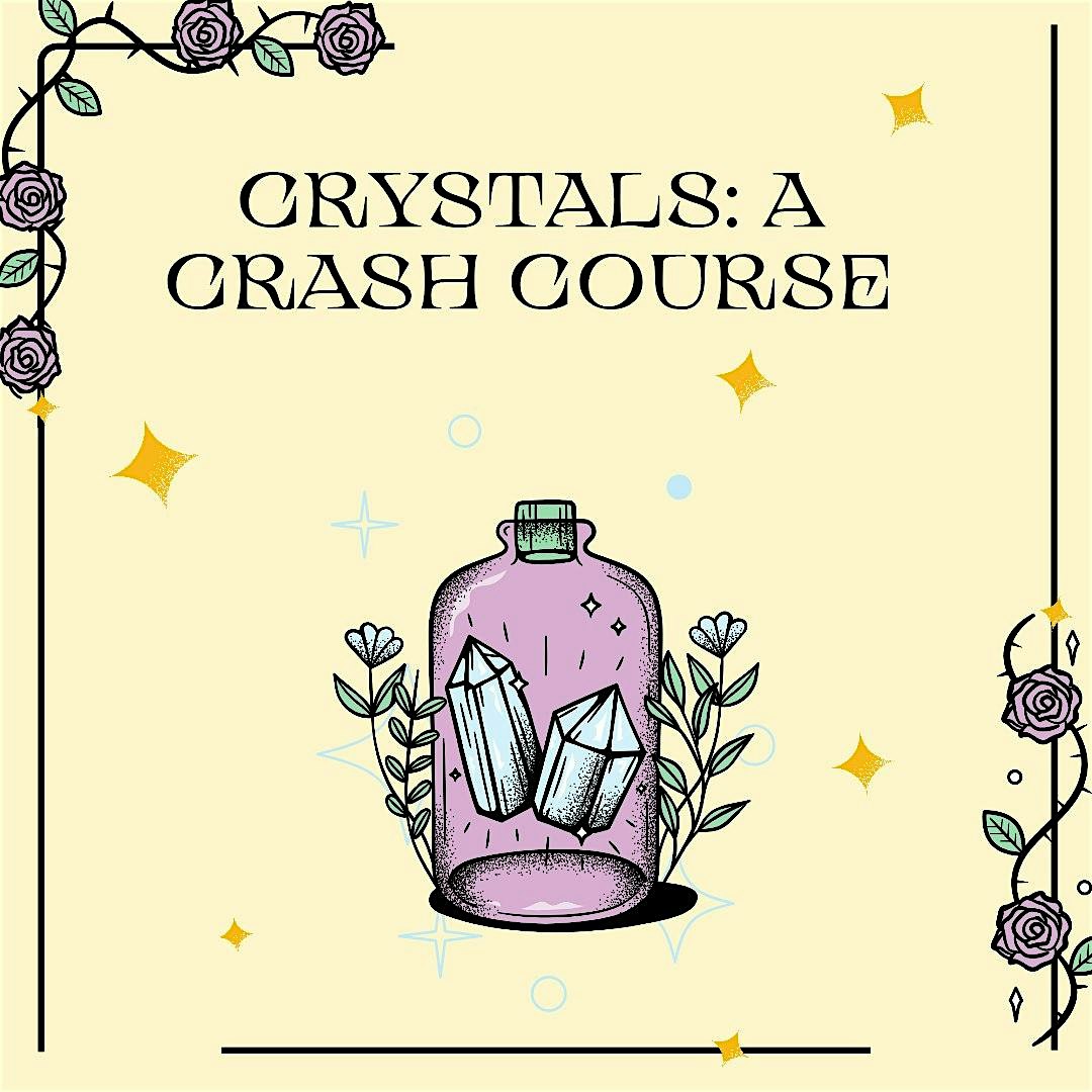 Crystals: A Crash Course