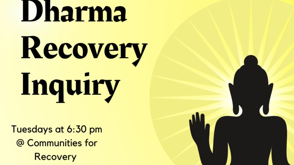 Dharma Recovery Inquiry — Mindfulness-Based Recovery Circle