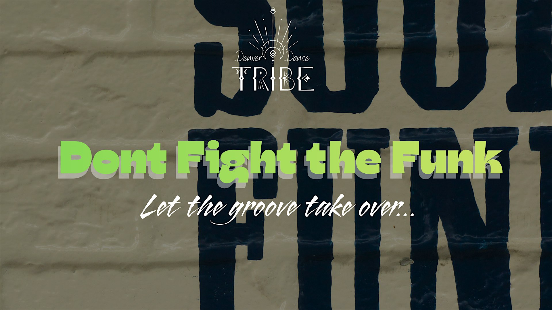 Don’t Fight the Funk…Let the Groove Take Over