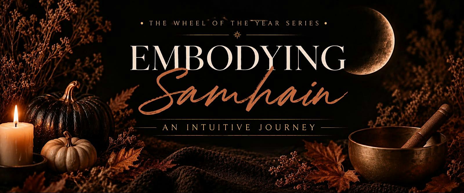 Embodying Samhain: An Intuitive Journey