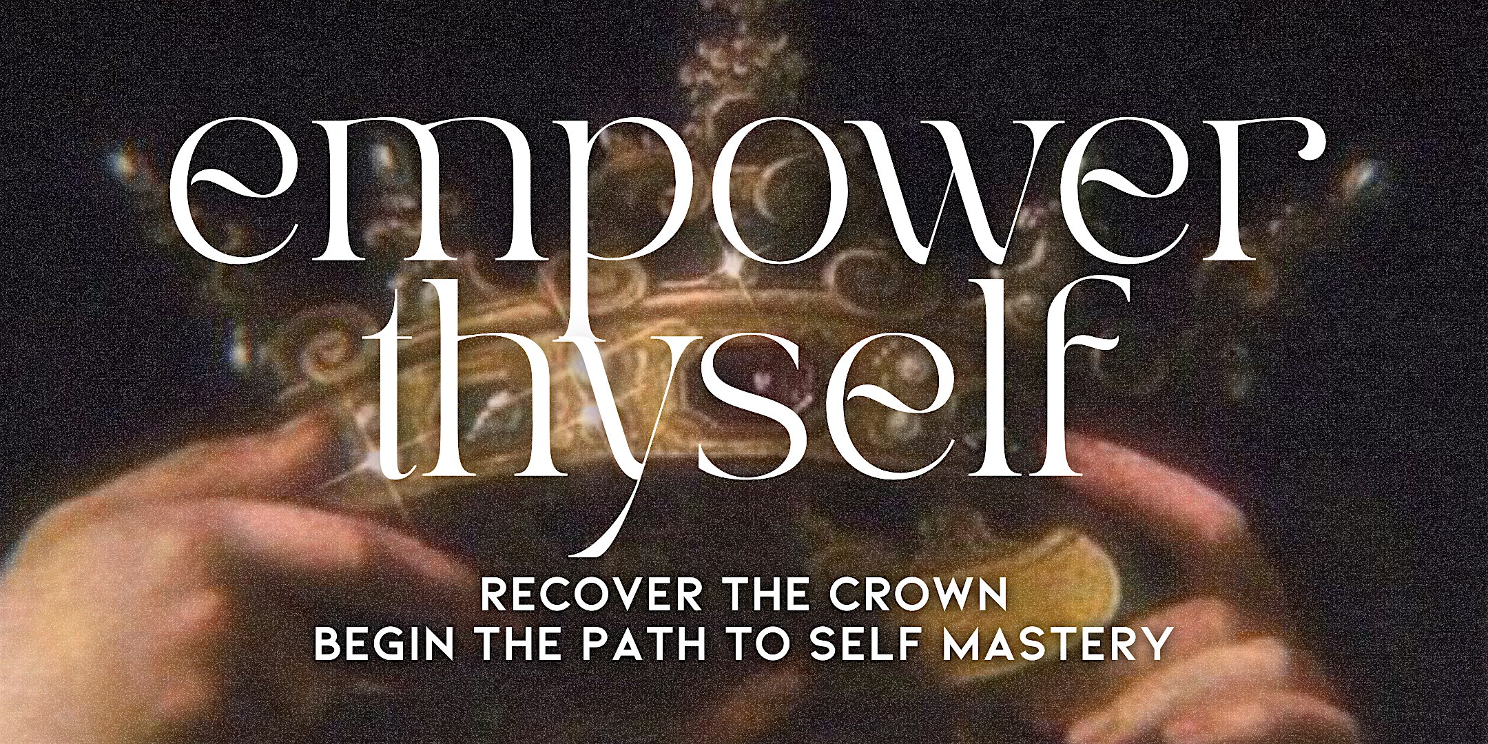 Empower Thyself