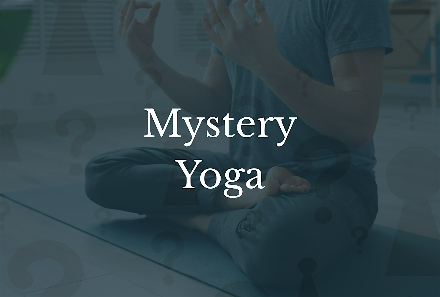 Free Mystery Yoga Class