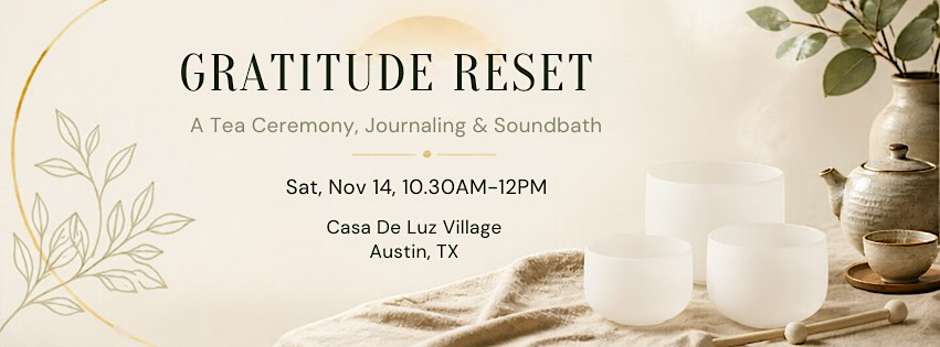 Gratitude Reset - A Tea Ceremony, Journaling & Soundbath