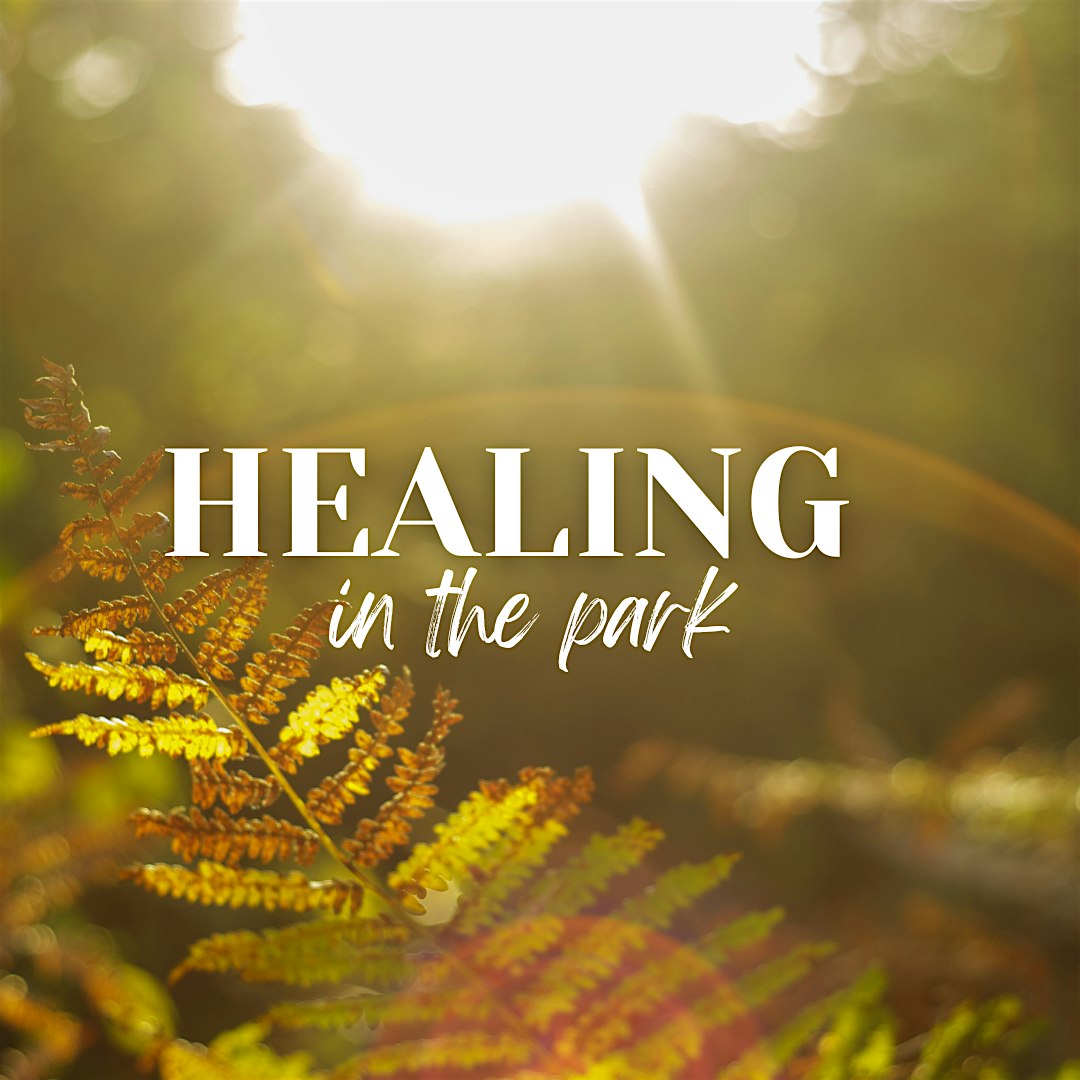 Healing In the Park: S1| Connecting with Self