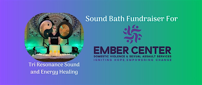 Healing Vibrations: Gentle Sound Bath - Fundraiser for the Ember Center