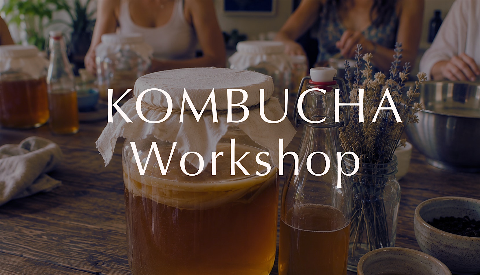 Kombucha Workshop: Learn how to make Kombucha