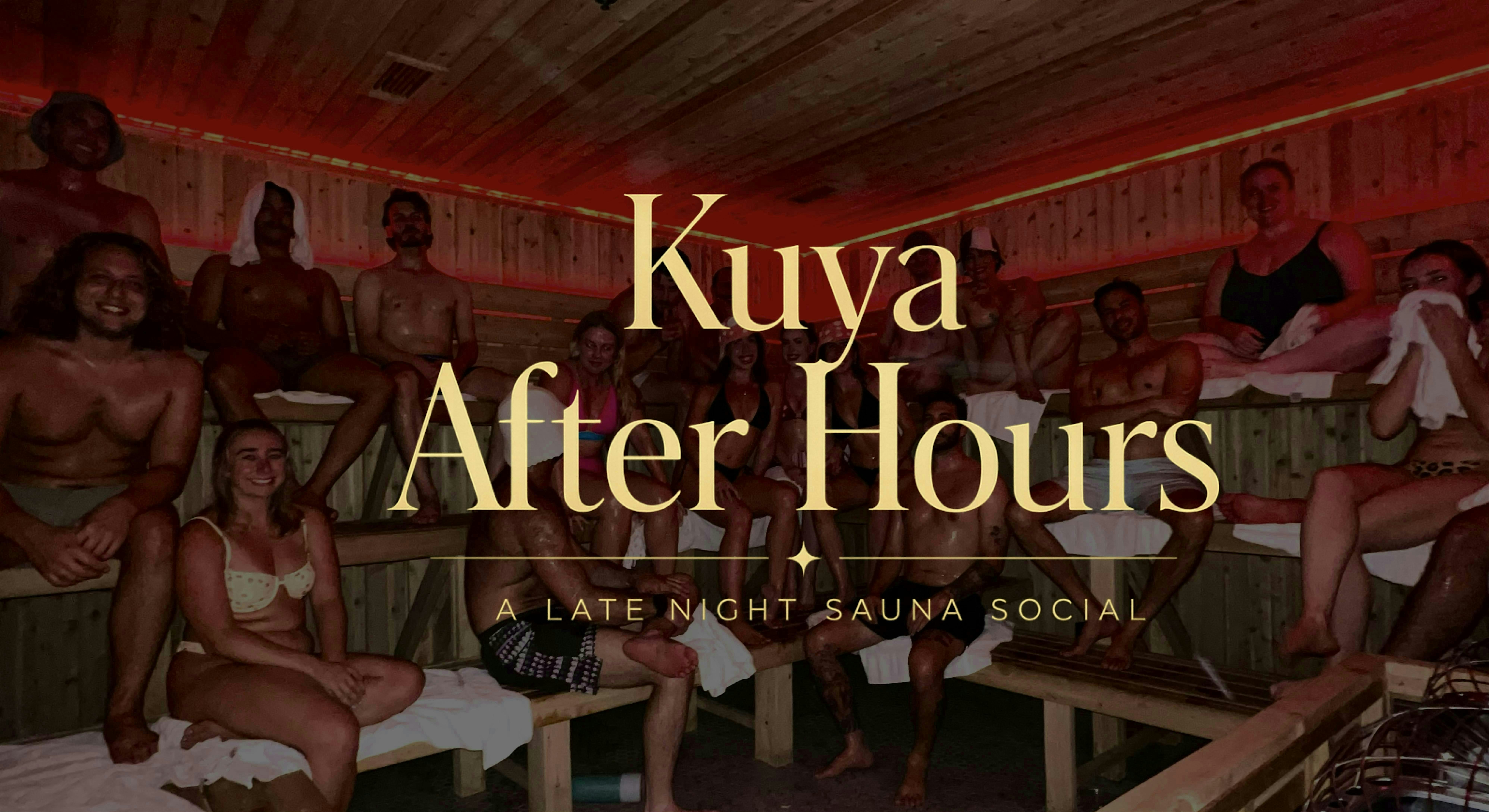 Kuya After Hours: A Late Night Sauna Social