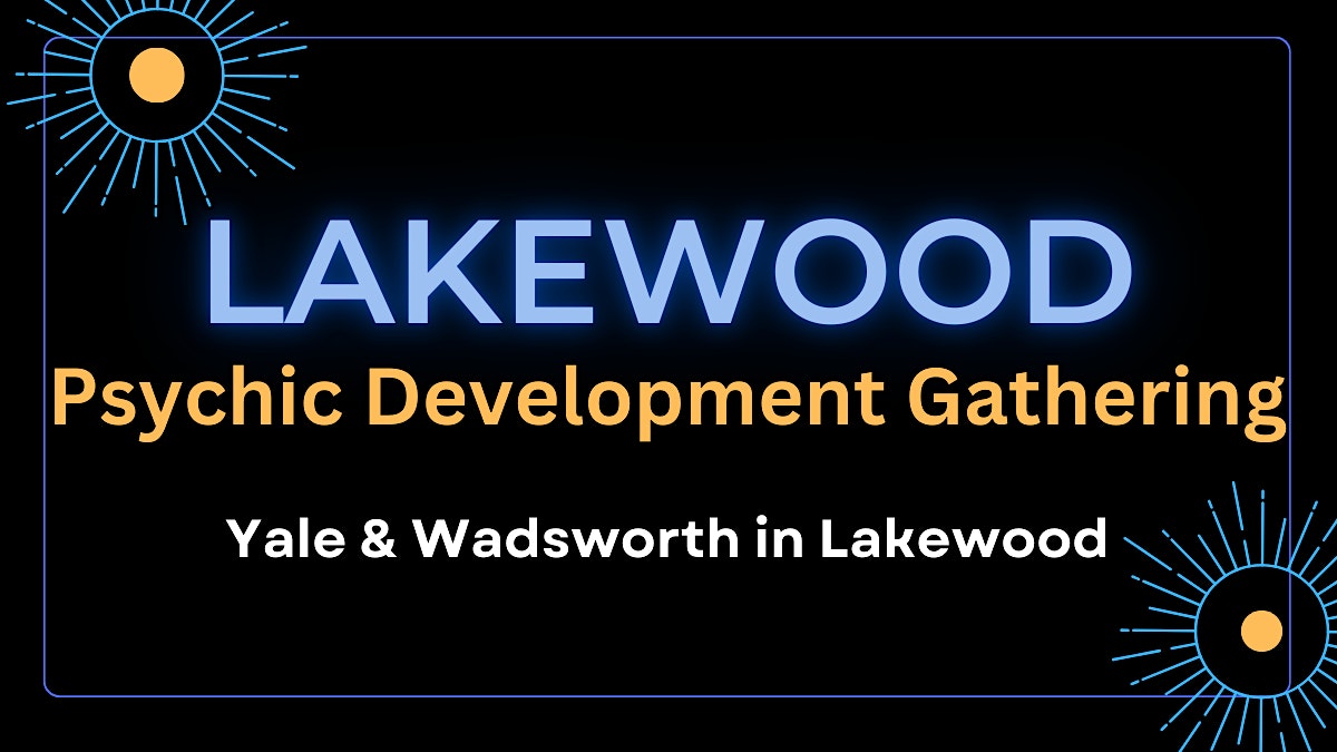Lakewood Psychic Development Gathering