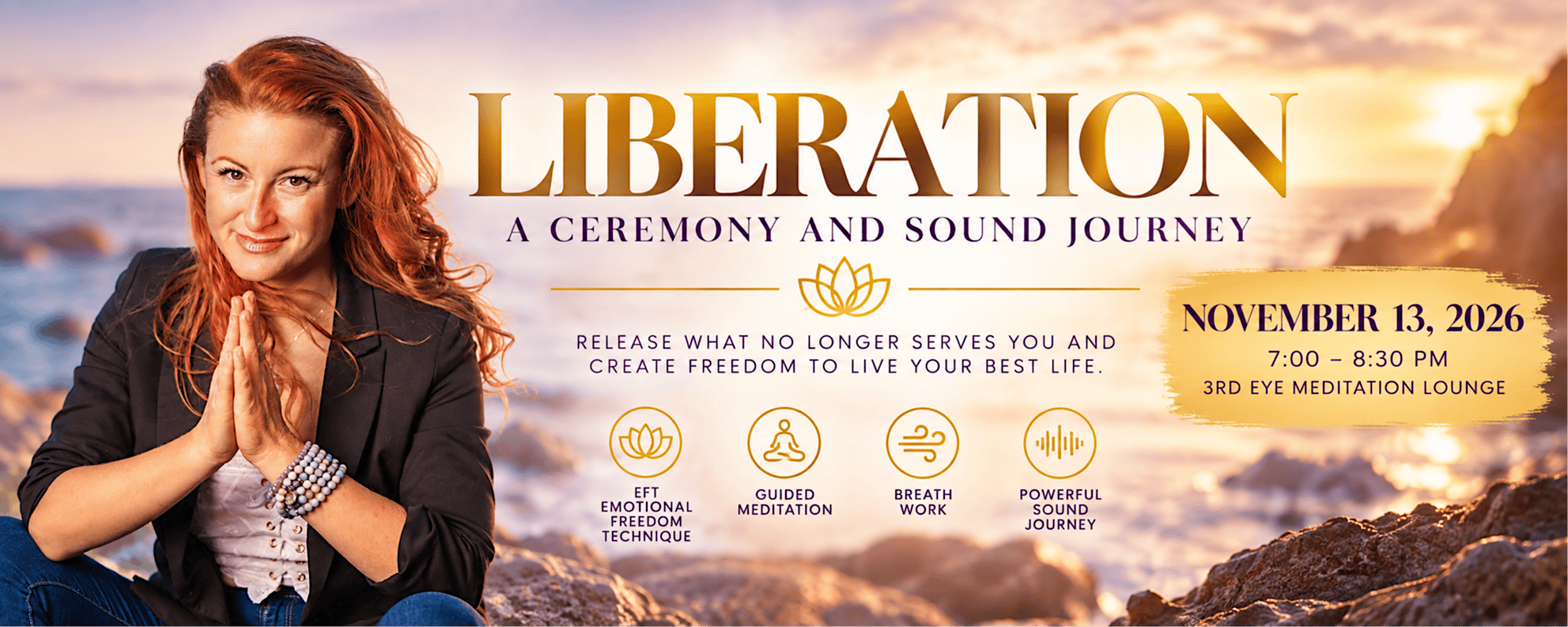 LIBERATION - A Ceremony & Sound Journey to Create Freedom & Live Your Best Life