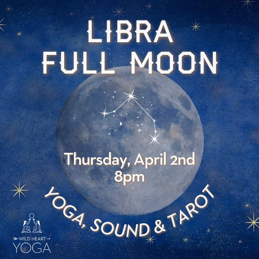 Libra Full Moon Yoga, Sound & Tarot