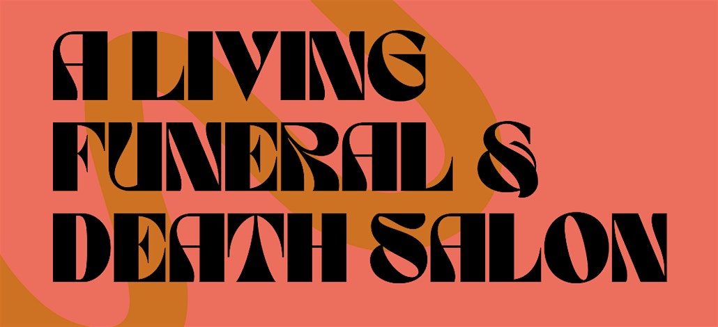 Living Funeral Ceremony & Death Salon