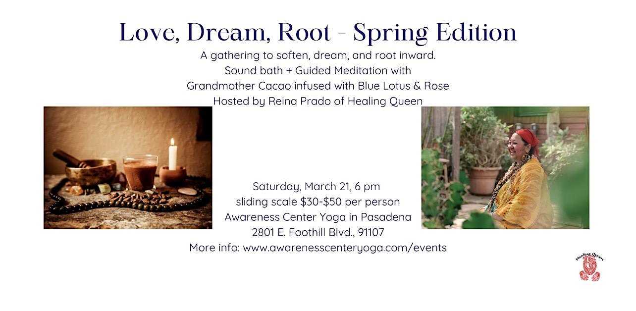 ✨Love, Dream, Root •Spring Edition• Soundbath + Cacao + Blue Lotus & Rose
