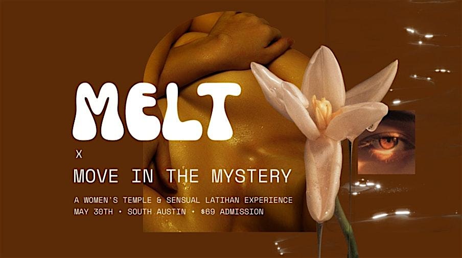 Melt X Move in the Mystery