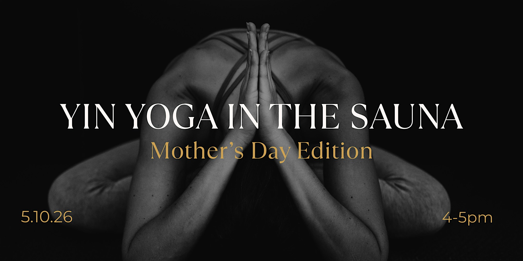 Mother’s Day Reset: Yin Yoga in the Sauna