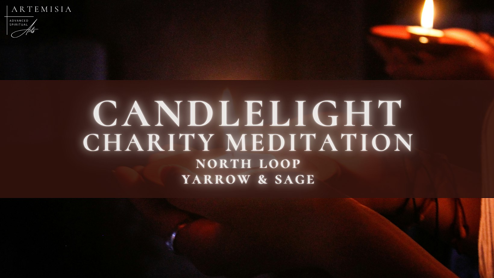 North Loop Charity Candlelight Meditation ✨