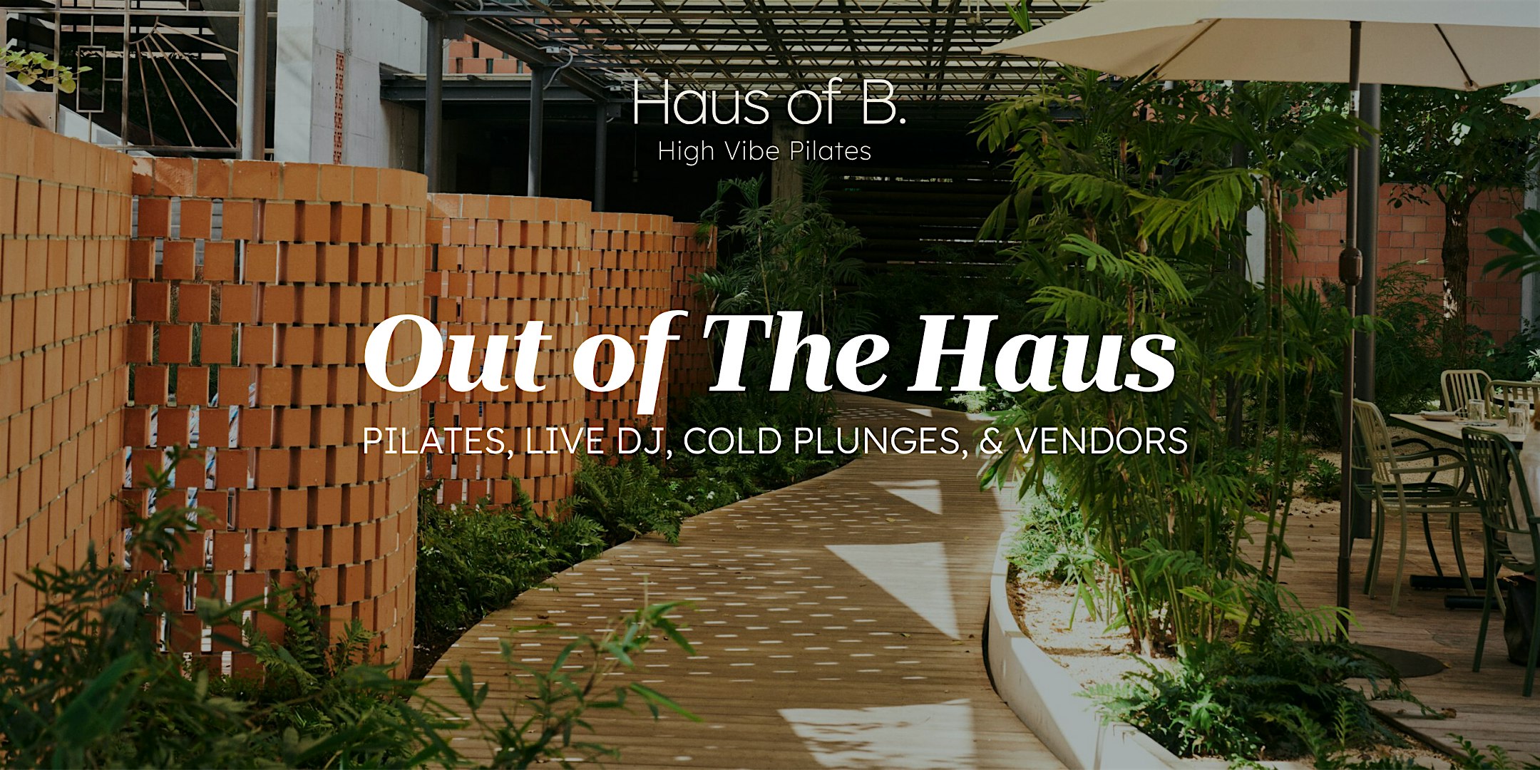 Out of The Haus: Pilates, Live DJ, Cold Plunges, Facials, Vendors