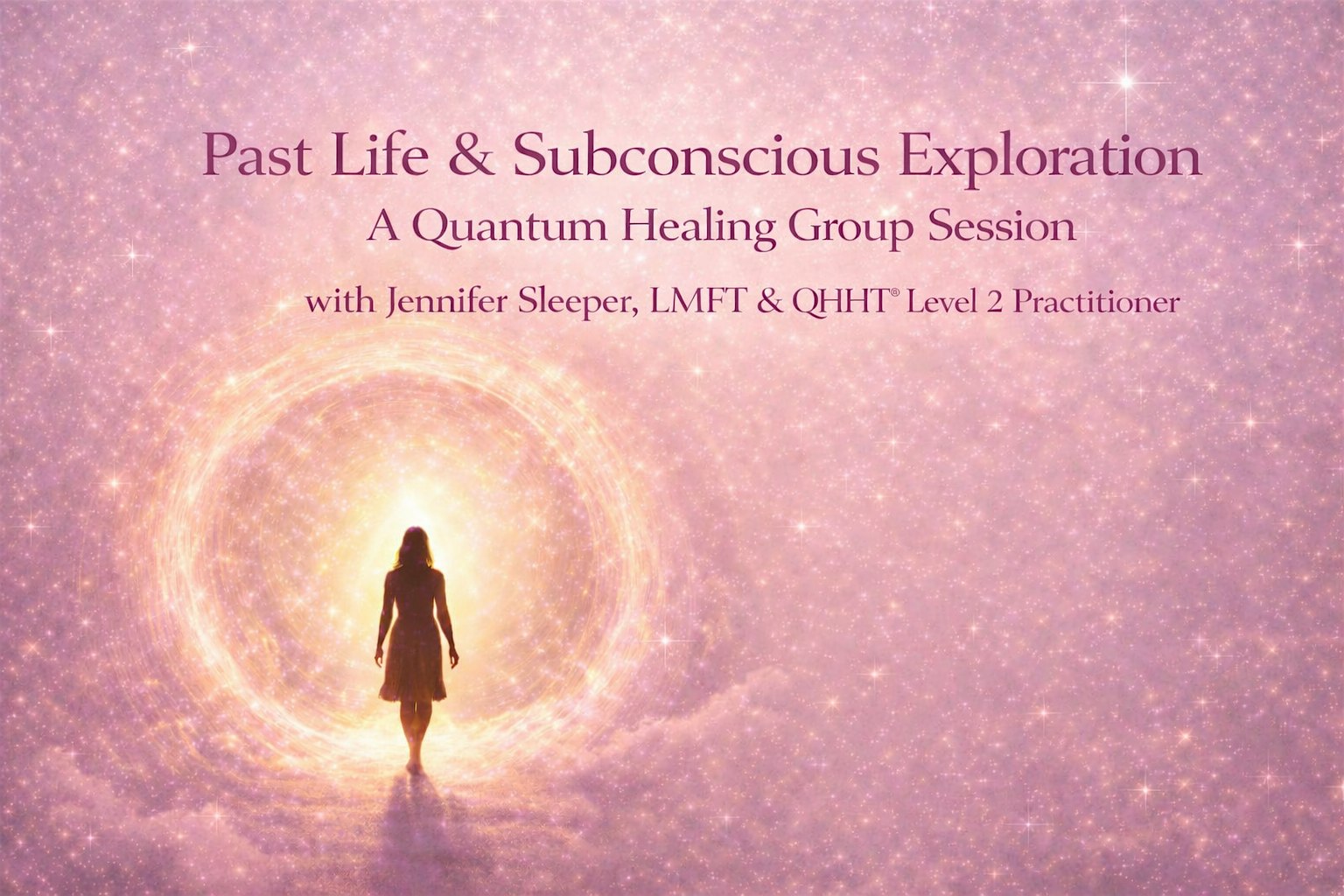 Past Life & Subconscious Exploration: A Quantum Healing Group Session