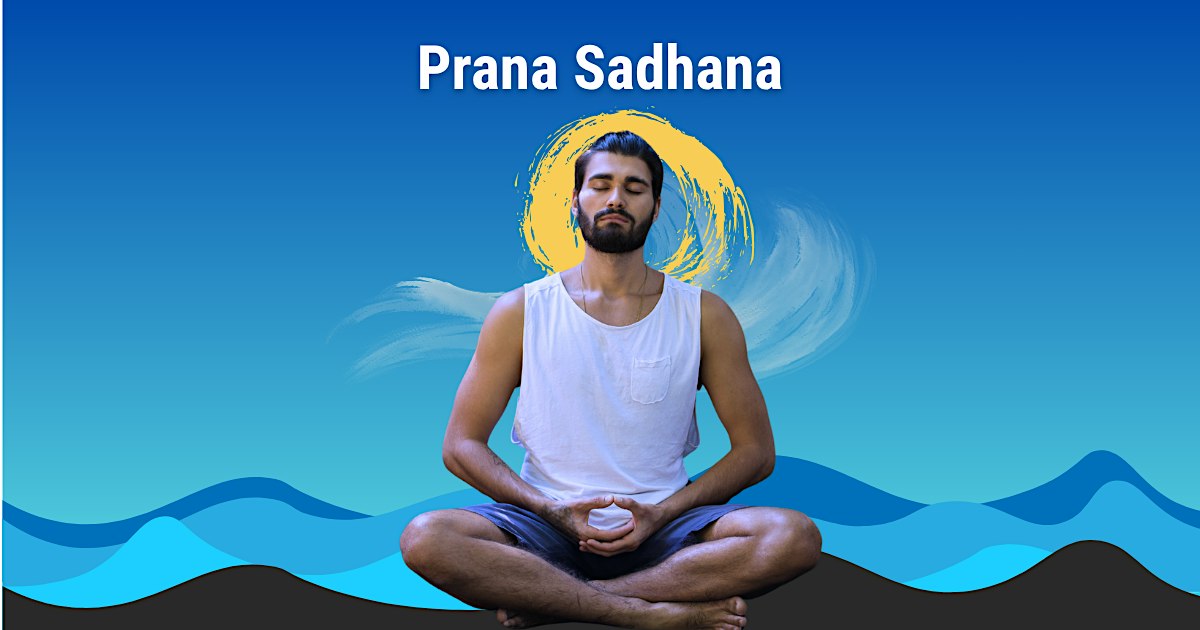 Prana Sadhana: Breath, Movement & Meditation