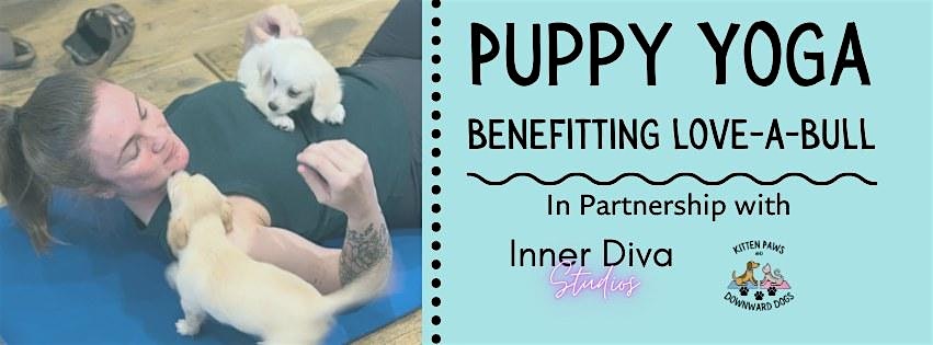 Puppy Yoga Benefitting Love-A-Bull Rescue