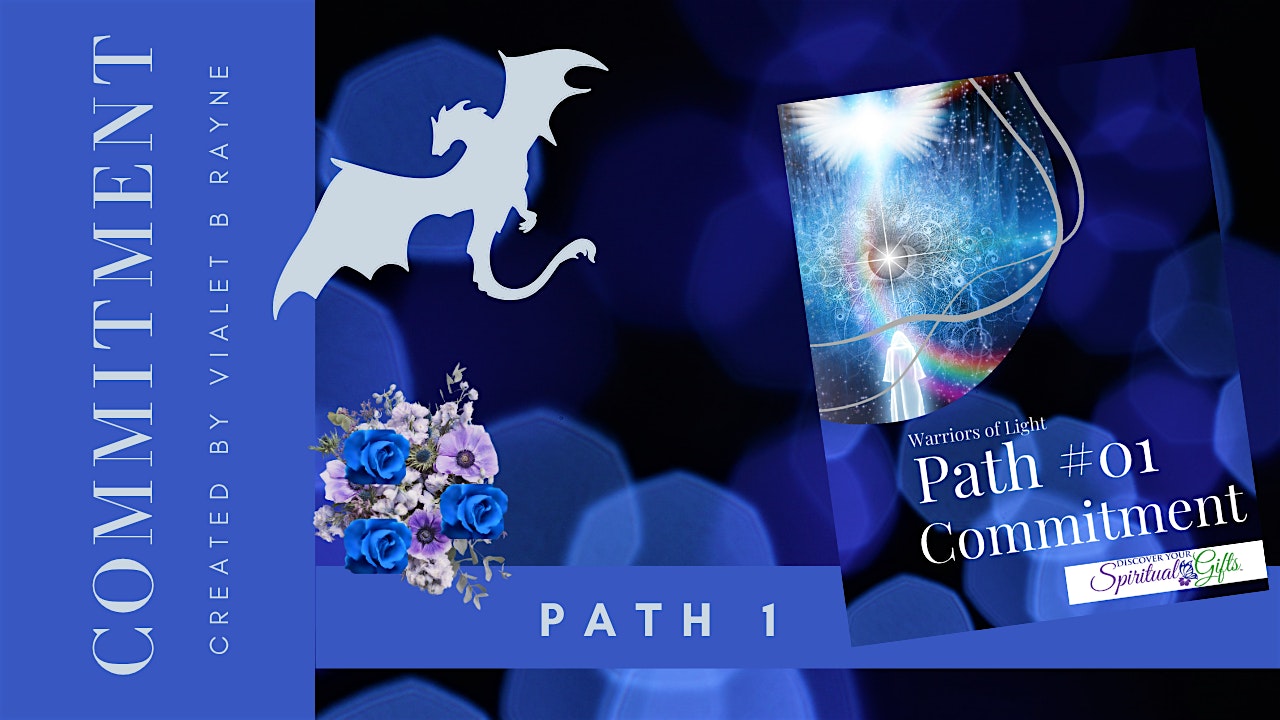 Sacred Temple Mystery School: Warriors of Light  (1 of 7) Commitment