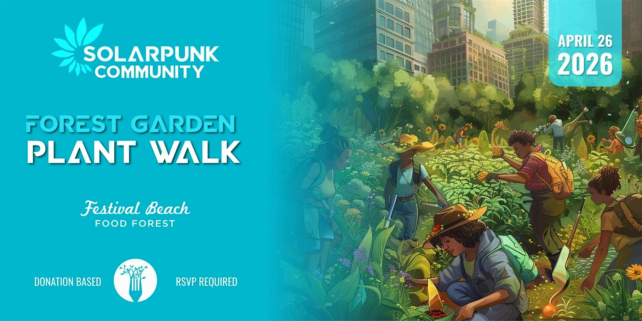 Solarpunk Forest Garden Plant Walk: Land Stewardship as Sacred Reciprocity