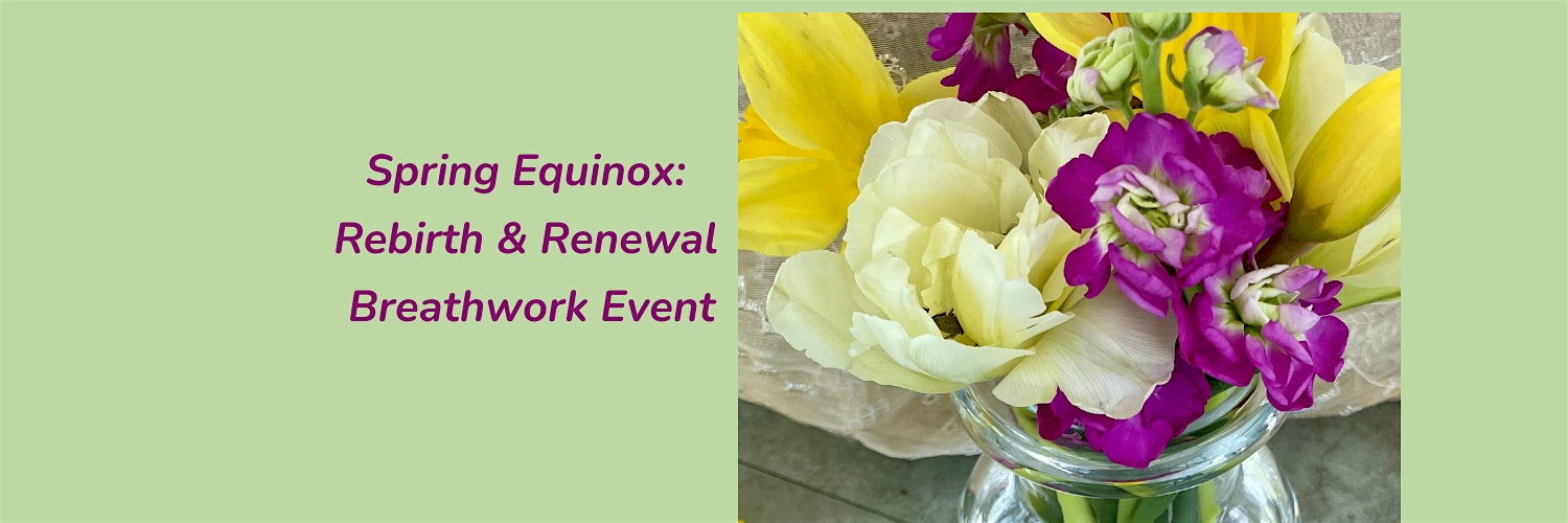 Spring Equinox: Rebirth & Renewal Event