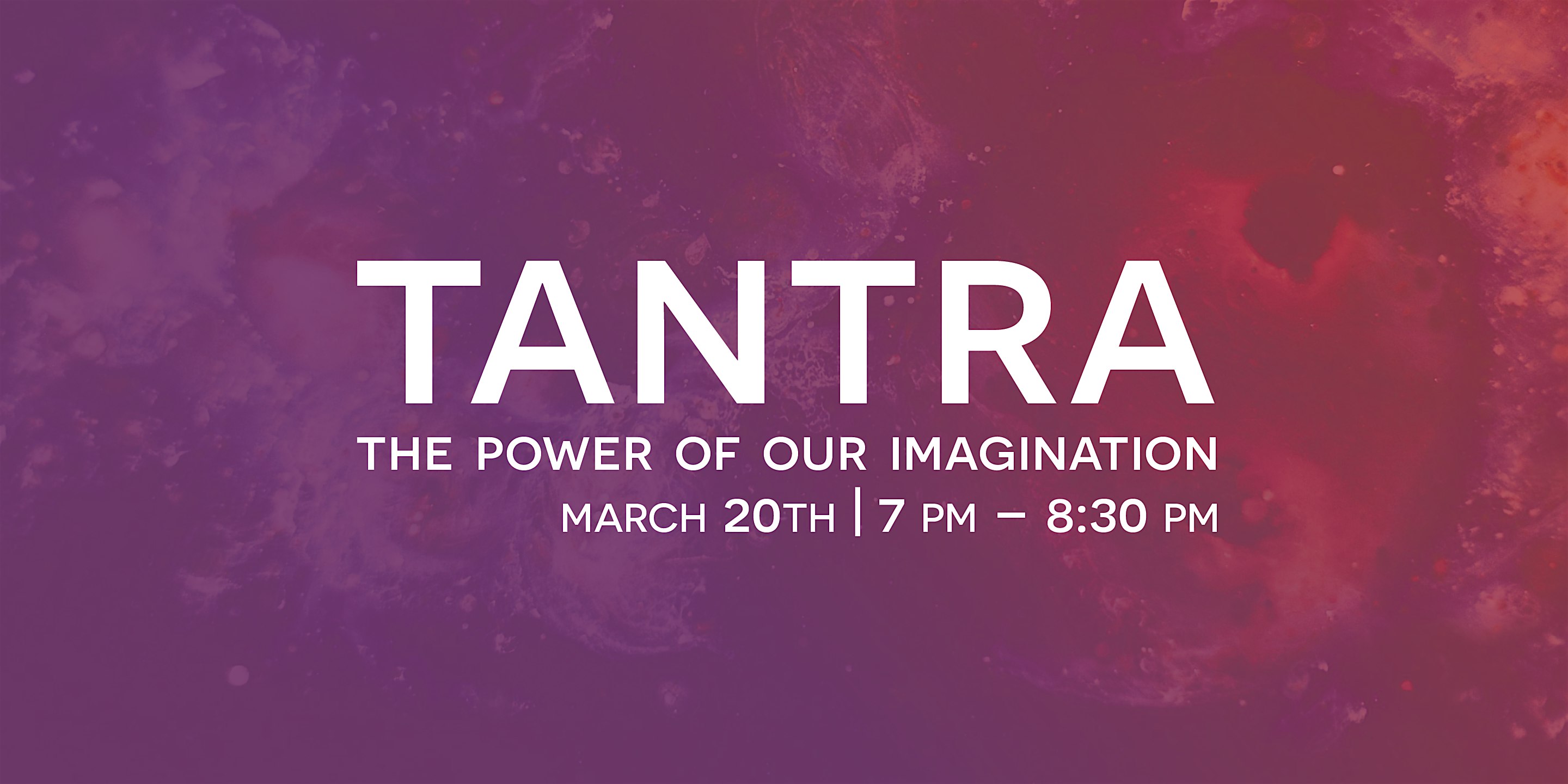 Tantra: The Power of Our Imagination