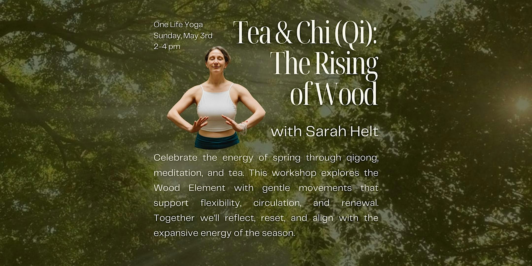 Tea and Chi (Qi): The Rising of Wood