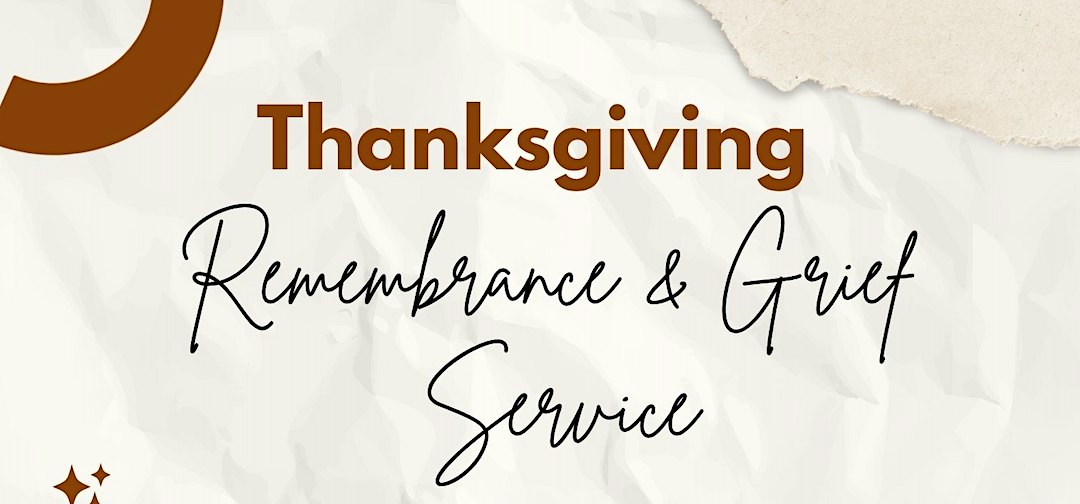 Thanksgiving Remembrance & Grief Service