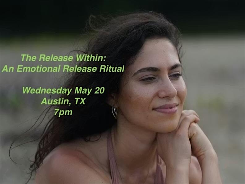 The Release Within: An Emotional Release Ritual
