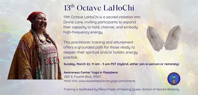 ✨  13th Octave LaHoChi Practitioner Training and Attunement (also virtual)✨