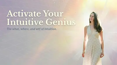 Activate Your Intuitive Genius