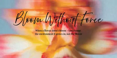 Bloom Without Force
