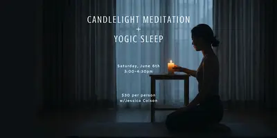Candlelight Meditation + Yogic Sleep