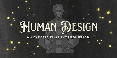 Human Design: An Experiential Introduction