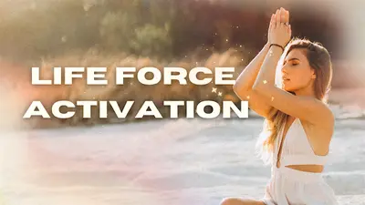 Life Force Activation