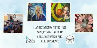 Manifestation with the Muse Paint, Reiki and Tea Circle