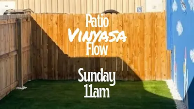 Patio All Levels Vinyasa Yoga Flow