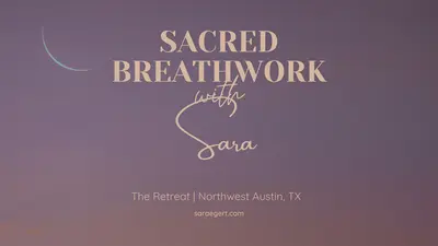 Sacred Breathwork with Sara | The Retreat | ATX | April 22 | 7-8:30