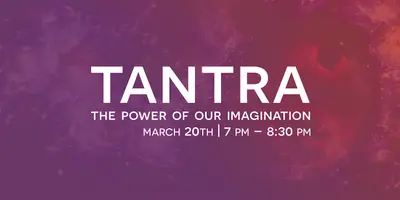 Tantra: The Power of Our Imagination