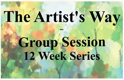 The Artist's Way - Group Session, 12 Week Series