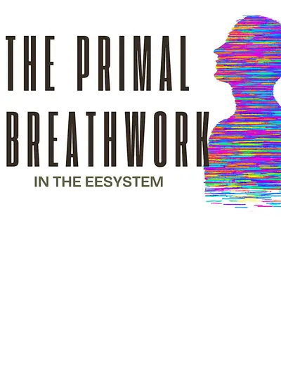 The Primal Breathwork in the EESystem