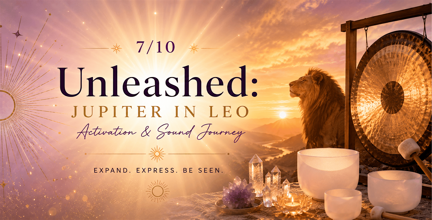 Unleashed: Jupiter in Leo Activation & Sound Journey